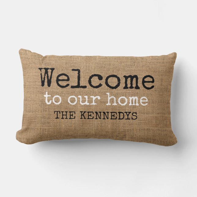 Rustic Farmhouse Burlap Welcome To Our Home Lumbar Cushion (Front)