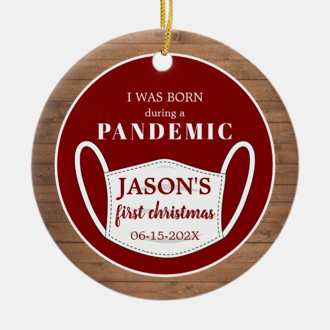 Rustic first Christmas Born in Pandemic Ceramic Ornament (Front)