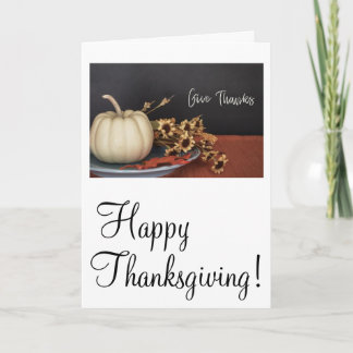 Rustic Give Thanks Happy Thanksgiving Holiday Card