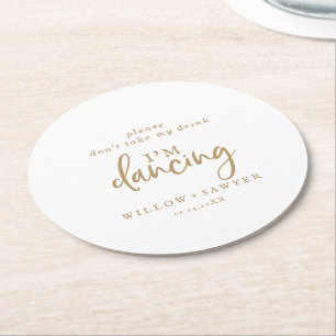 Rustic Gold Script Don't Take My Drink I'm Dancing Round Paper Coaster