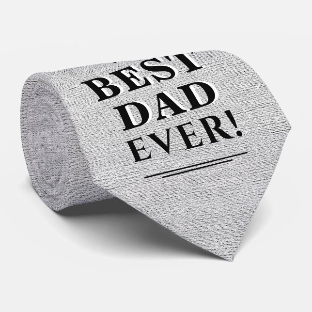 Rustic Grey Best Dad Ever Father`s Day Tie (Rolled)