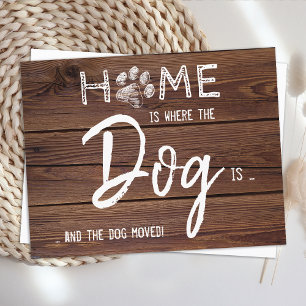 Rustic Home is Where The Dog Is Pet Moving Announcement