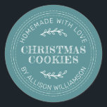 Rustic Homemade Christmas Cookies Teal Classic Round Sticker<br><div class="desc">Rustic and modern homemade baked goods sticker with the text homemade with love, christmas cookies and your name in modern typography on a teal background. Simply add your name and the product name to the label. Exclusively designed for you by Happy Dolphin Studio. If you need any help or matching...</div>