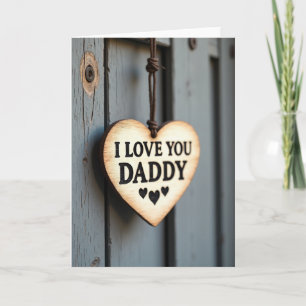 Rustic I Love You Daddy Card