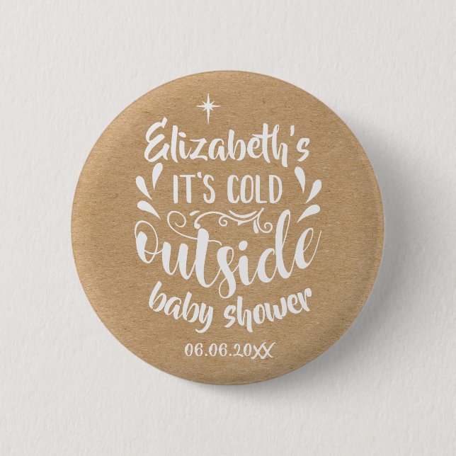Rustic Kraft Its Cold Outside Baby Shower/Sprinkle 6 Cm Round Badge (Front)