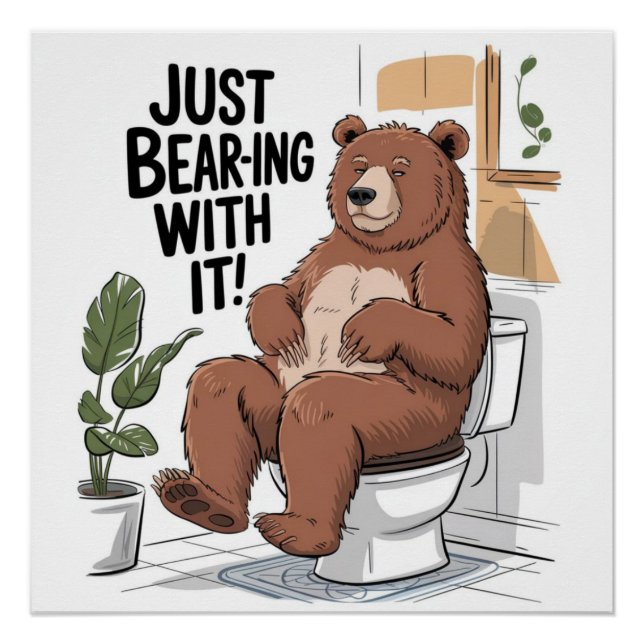Rustic Lodge Bathroom Humor  Just Bearing With It Poster (Front)