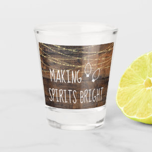 Rustic Making Spirits Bright String Lights #Funny Shot Glass