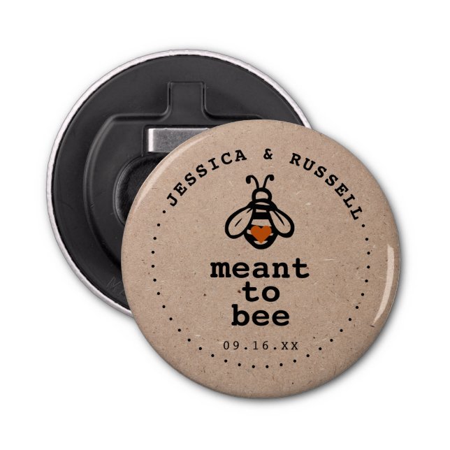Rustic Meant To Bee Wedding Bottle Opener (Front)
