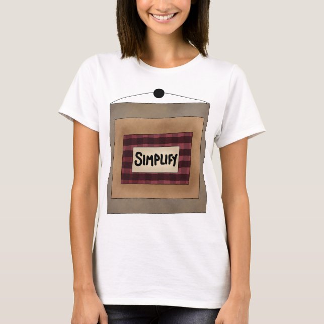 Rustic Minimalist Simplify Word Art Sign T-Shirt (Front)
