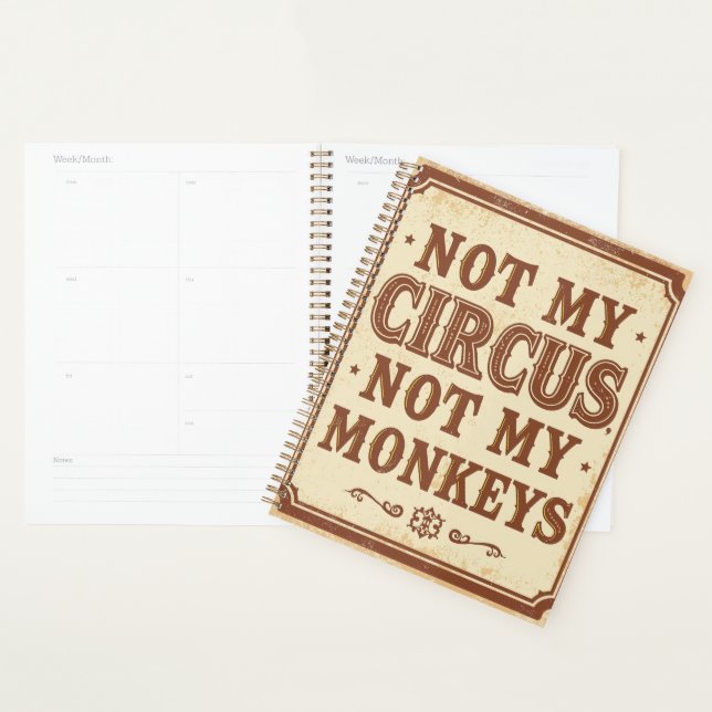 Rustic Not My Circus Not My Monkeys Sign Planner (Display)