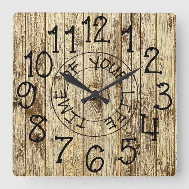 Rustic Personalised Brown Wood Time of Your Life Square Wall Clock (Front)
