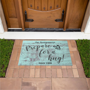 Rustic Personalized  Name Fun "Prepare For A Hug" Doormat