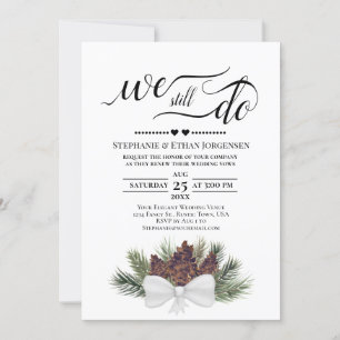 Rustic Pinecones We Still Do Wedding Vow Renewal Invitation