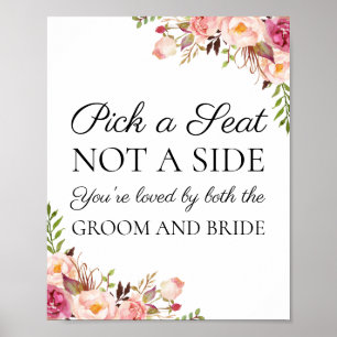 Rustic Pink Floral Pick a Seat Not a Side Sign