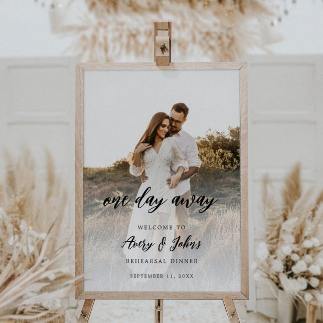 Rustic Script Photo One Day Away Rehearsal Dinner Poster (Creator Uploaded)
