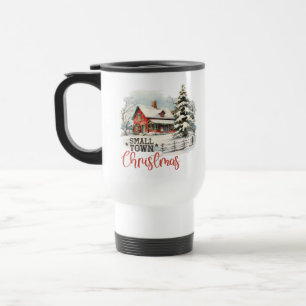 Rustic Small Town Christmas Farmhouse Travel Mug
