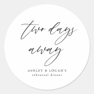 Rustic Two Days Away Rehearsal Dinner Favour Classic Round Sticker