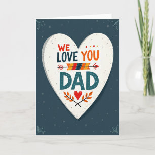 Rustic We Love You Dad Card