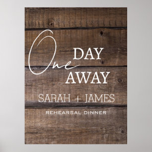 Rustic Wedding One Day Away Rehearsal Dinner Poster