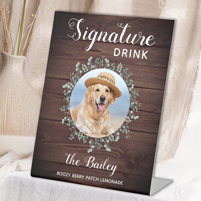 Rustic Wedding Signature Drinks Pet Photo Dog Bar Pedestal Sign (Creator Uploaded)
