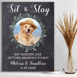 Rustic Welcome Personalized Dog Photo Pet Wedding Poster<br><div class="desc">Sit & Stay ~ My parents are getting married today! Include your best dog, best cat and any pet in your wedding with his own pet wedding welcome sign for your guests. Perfect for dog lovers, makes the perfect wedding dog sign. Simple yet elegant rustic chalkboard slate with eucalyptus leaves....</div>