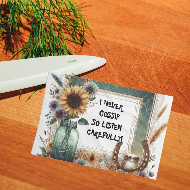 Rustic Western Kitchen Towel 'I Never Gossip  (Creator Uploaded)