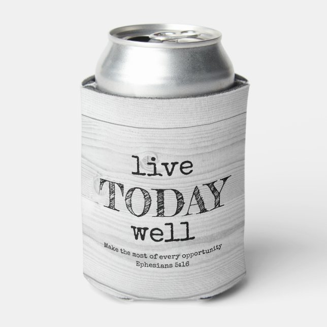 Rustic White Wood LIVE TODAY WELL Christian Can Cooler (Can Front)