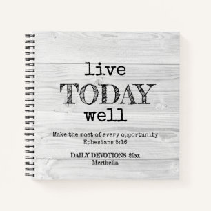 Rustic White Wood LIVE TODAY WELL Daily Devotions  Notebook
