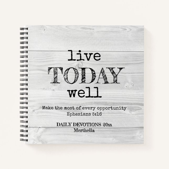 Rustic White Wood LIVE TODAY WELL Daily Devotions  Notebook (Front)