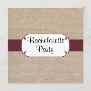 Rustic Wine and Beige Burlap Bachelorette Party Invitation