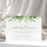 Rustic Winter Greenery Berries Rehearsal Dinner Invitation<br><div class="desc">This festive rehearsal dinner invitation features a wintry design of pine branches and berries, perfect for a cosy rehearsal dinner before your Christmas or winter wedding. The design is elegant and eye-catching, and the invitation is easy to customise with your details. It's a great way to invite your loved ones...</div>