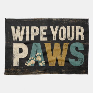 Rustic "Wipe Your Paws" Sign with Paw Prints Tea Towel
