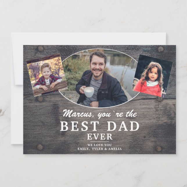 Rustic Wood Best Dad Ever Photo Father`s Day Holiday Card (Front)
