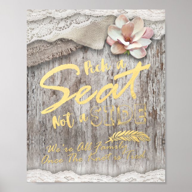 Rustic Wood Burlap Pick A Seat Not A Side Wedding Poster (Front)
