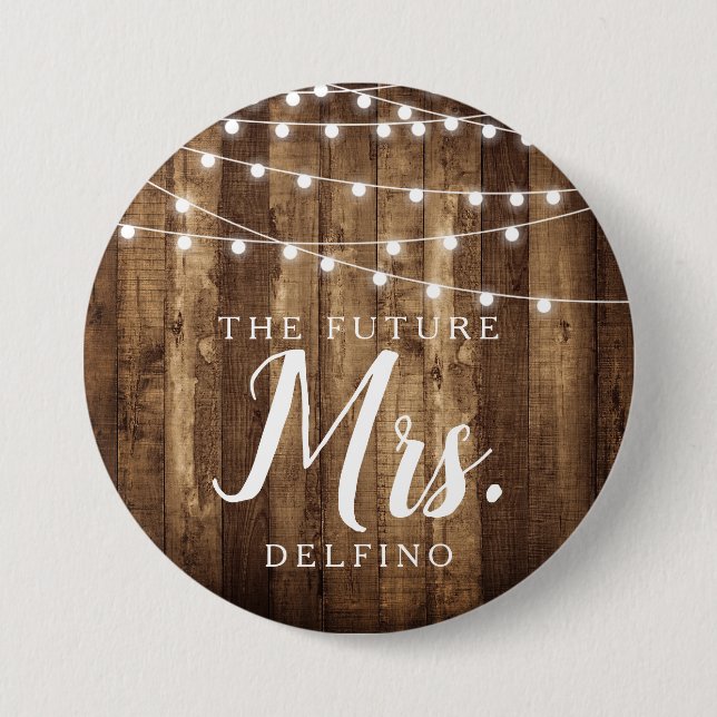 Rustic Wood & Fairy Lights Future Mrs Bride to Be 7.5 Cm Round Badge (Front)