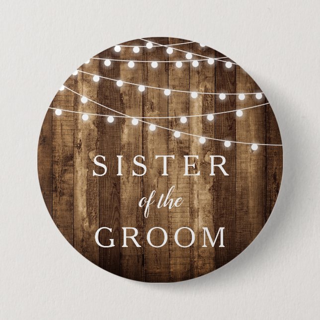 Rustic Wood Fairy Lights Sister of the Groom Gift 7.5 Cm Round Badge (Front)