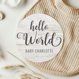 Rustic Wood Hello World-Welcome Home Baby Sign