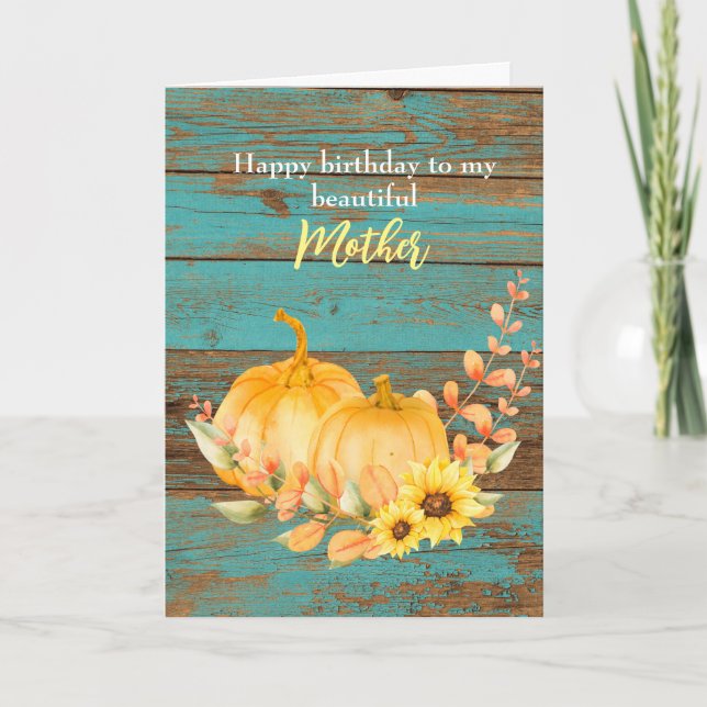Rustic Wood Sunflower Pumpkin Fall Birthday Mother Card (Front)