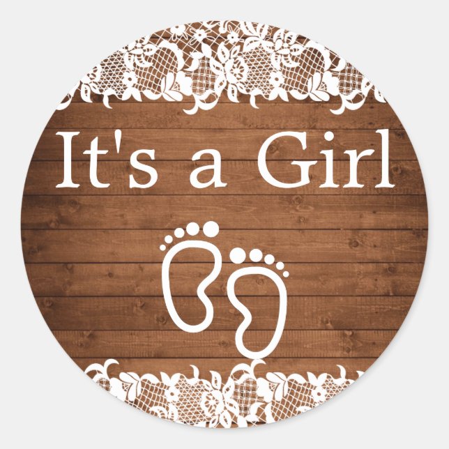 Rustic Wood & White Lace IT'S A GIRL Classic Round Sticker (Front)