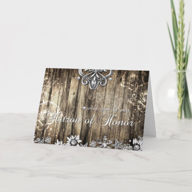 Rustic Wood Will you be my Matron of Honor Card (Front)