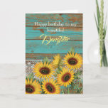 Rustic Wood Yellow Sunflowers Daughter Birthday Card<br><div class="desc">A rustic teal wood,  lace and yellow sunflowers for my daughter birthday card. The inside card message can be personalised if wanted. The back has a wood and sunflower design. Please see all photos. This pretty rustic daughter birthday card would make a wonderful keepsake for her.</div>