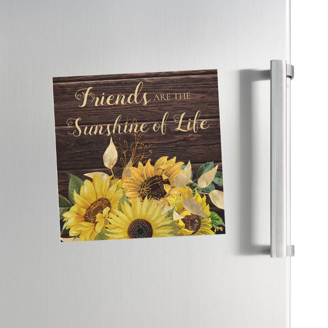 Rustic Wood Yellow Sunflowers Friends Sunshine (Sunflowers on rustic wood "Friends are the sunshine of life" refrigerator magnet)