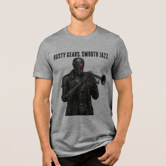 Rusty Gears Smooth Jazz Steampunk Robot Trumpet Tri-Blend Shirt