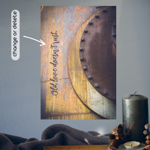 Rusty metal object customisable poster