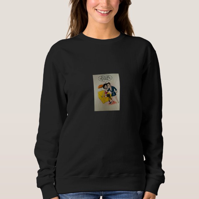 Rusty Warren Naughty Cards No Had Enough design Sweatshirt (Front)