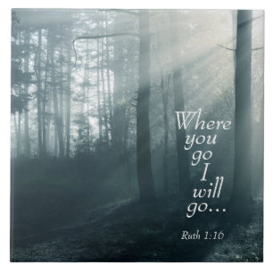 Ruth 1:16 Scripture, Where you go I will go Tile