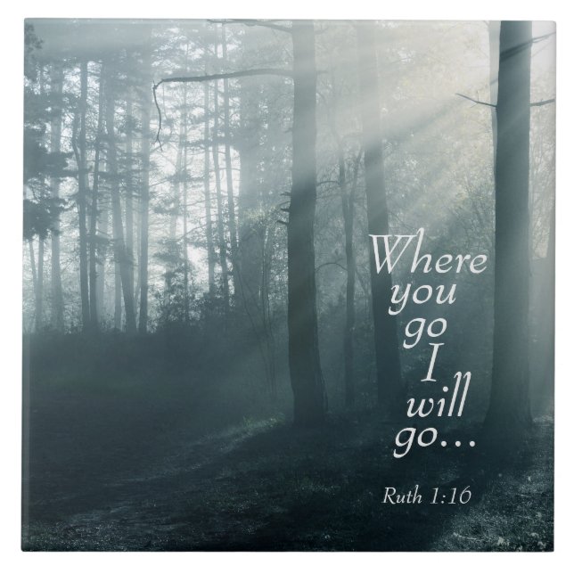 Ruth 1:16 Scripture, Where you go I will go Tile (Front)