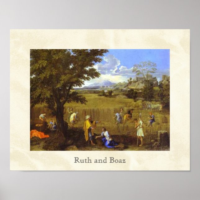 Ruth and Boaz by Nicolas Poussin circa 1660 Poster (Front)