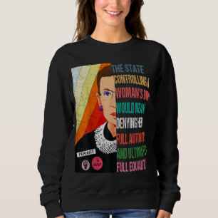 Ruth Bader Ginsburg My Body My Choice Pro Choice P Sweatshirt