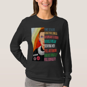 Ruth Bader Ginsburg My Body My Choice Pro Choice P T-Shirt